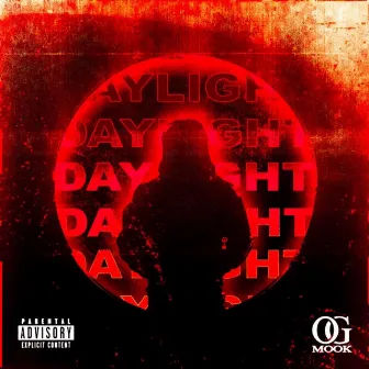 DAYLIGHT by OG Mook