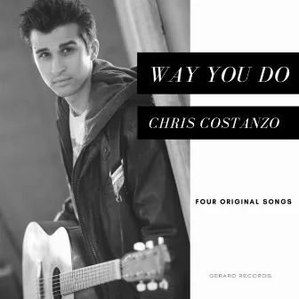 Way You Do by Chris Costanzo