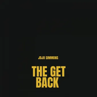 The Get Back by Jojo Simmons