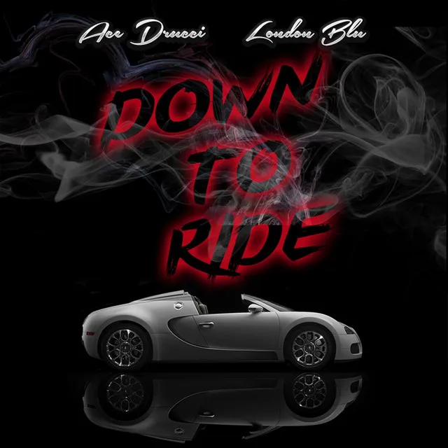 Down to Ride