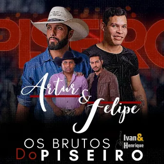 Os Brutos Do Piseiro by Ivan e Henrique