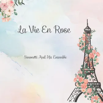 La Vie En Rose by Enrico Simonetti