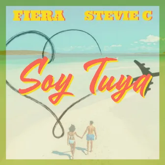 Soy Tuya by Stevie C