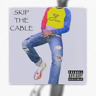 Skip the Cable by Gary Blase