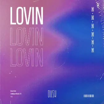 Lovin' by Snrs