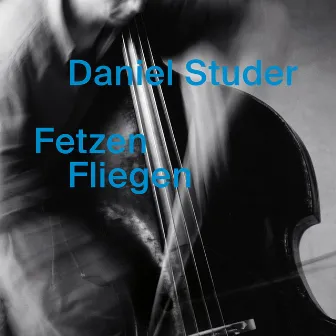 Fetzen Fliegen by Daniel Studer