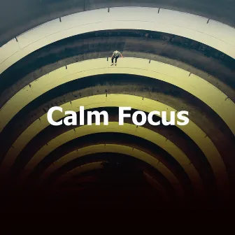 Calm Focus by Study Focus