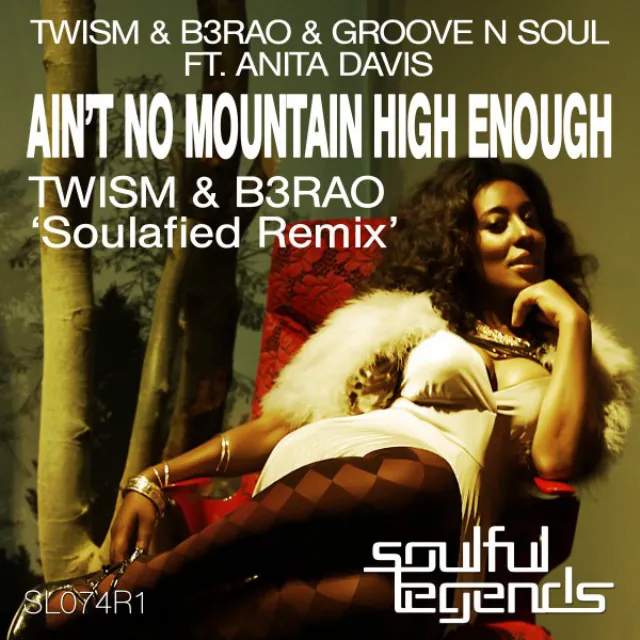 Ain't No Mountain High Enough - Twism & B3Rao 'Soulafied Remix'