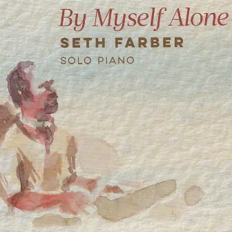 By Myself Alone by Seth Farber