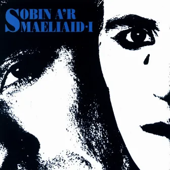 Sobin a'r Smaeliaid by Sobin A'R Smaeliaid