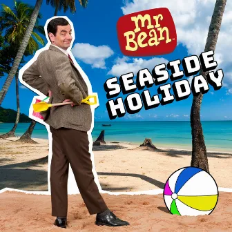 Seaside Holiday by Mr Bean