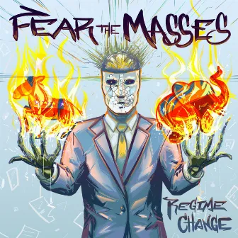 Regime Change by Fear the Masses