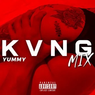 Yummy (KVNG Mix) by KVNG