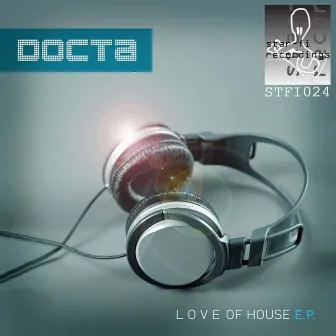 Love Of House EP by Docta