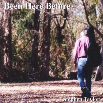 Been Here Before by Stephen Taylor