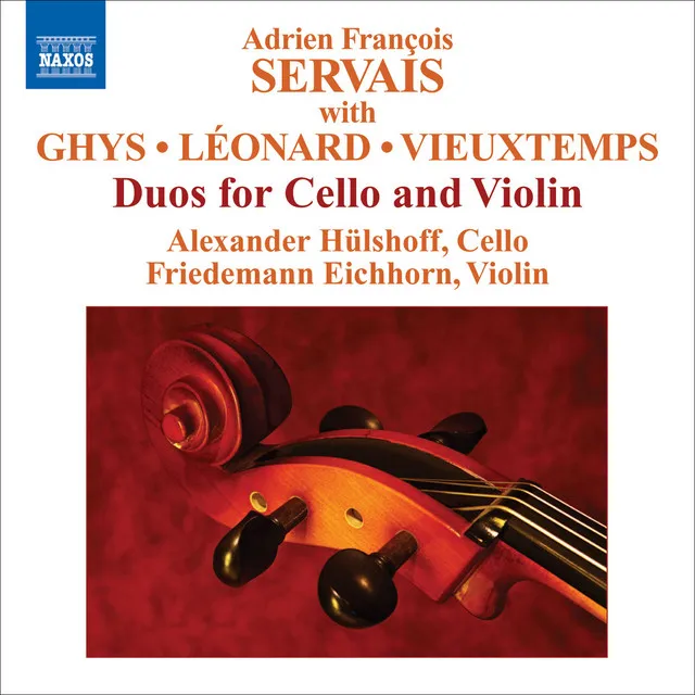 Servais, A.F. / Ghys, J. / Leonard, H. / Vieuxtemps, H.: Duos for Cello and Violin