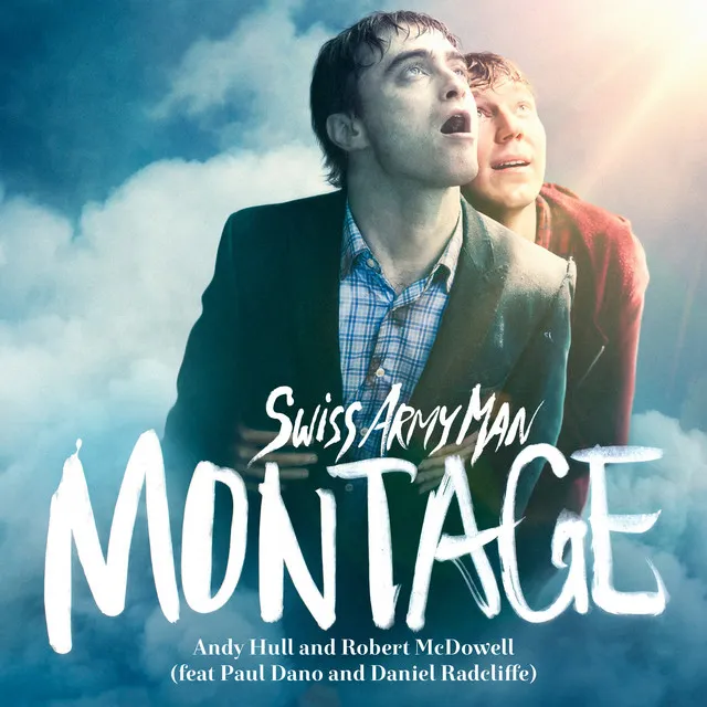 Montage (From "Swiss Army Man")