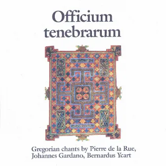 Officium Tenebrarum by Pierre de la Rue