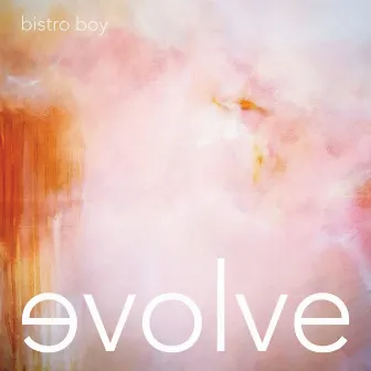 evolve by Bistro Boy