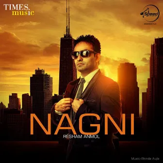 Nagni - Single by Resham Singh Anmol