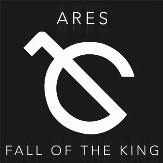 Fall of the King by Ares