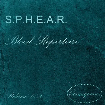 Blood Repertoire by S.P.H.E.A.R.