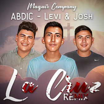 La Cruz (Remix) by Levi & Josh