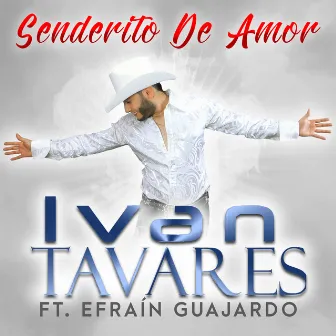 Senderito de Amor by Ivan Tavares