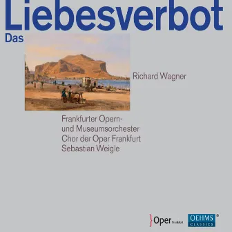 Wagner: Das Liebesverbot by Frankfurter Opern- und Museumsorchester