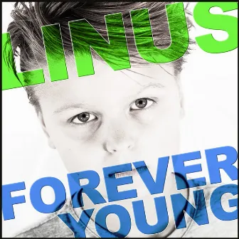 Forever Young by Linus