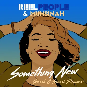 Something New (Kraak & Smaak Remixes) by Muhsinah