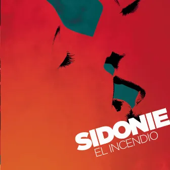 El Incendio by Sidonie