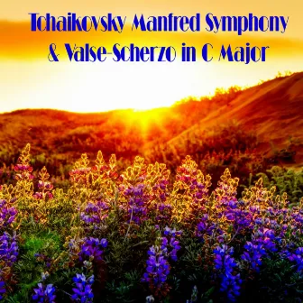 Tchaikovsky Manfred Symphony & Valse-Scherzo in C Major by Boris Belkin