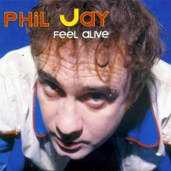 Feel Alive by Phil Jay