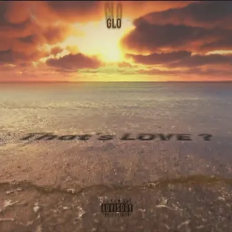 That's Love? by GLO