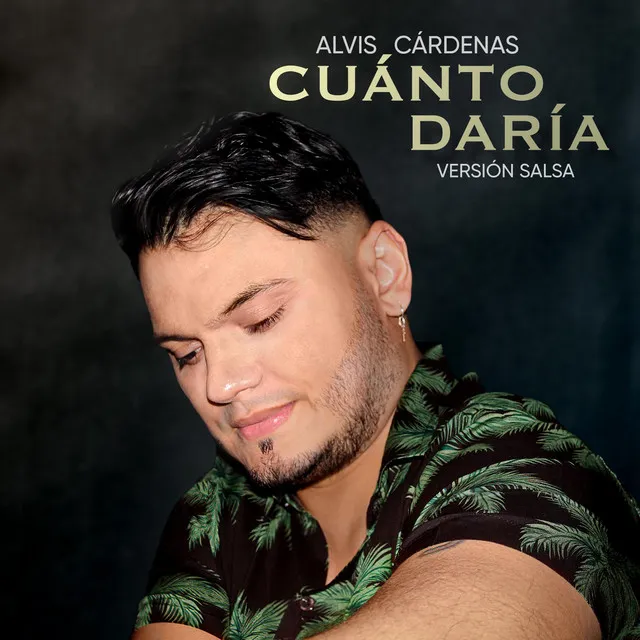 Cuánto Daría (Versión Salsa)