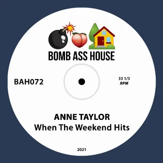 When The Weekend Hits by Anne Taylor