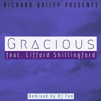 Gracious by Richard Bailey