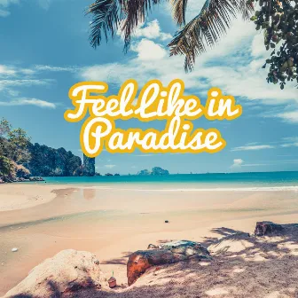 Feel Like in Paradise: Ibiza Holiday Time, Relaxing Beats, Night Party, Good Vibes by New Age Wellness Creator