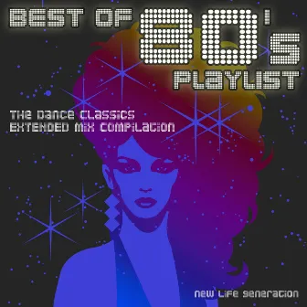 Best of 80's Playlist - The Dance Classics Extended Remix Compilation by New Life Generation