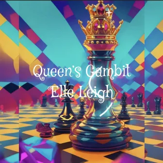 Queen’s Gambit by Elle Leigh