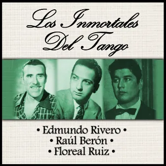 Los Inmortales del Tango by Floreal Ruiz