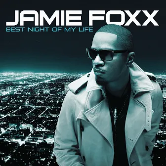 Best Night Of My Life by Jamie Foxx