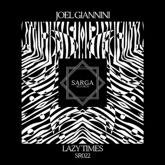 Lazy Times by Joel Giannini