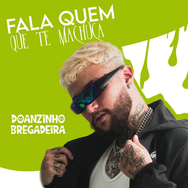 FALA QUEM QUE TE MACHUCA