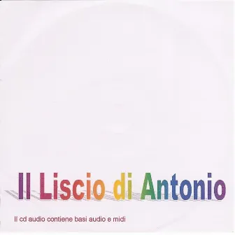 Il Liscio Di Antonio by Antonio