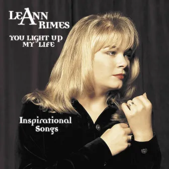 You Light Up My Life by LeAnn Rimes