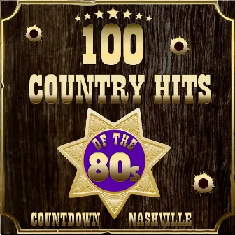 100 Country Hits of the 80s by Countdown Nashville