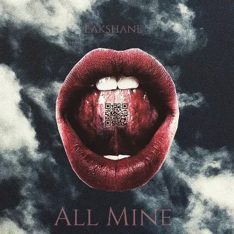 All Mine by Lakshane