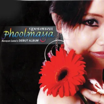 Phoolmaya by Narayan Lama